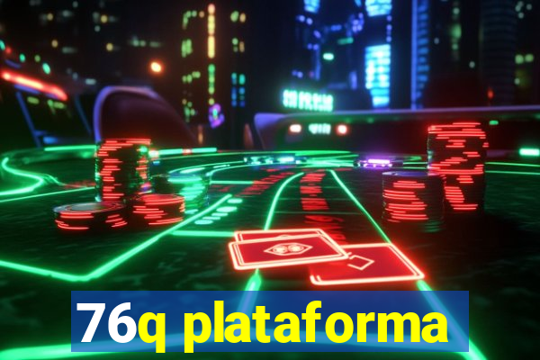 76q plataforma